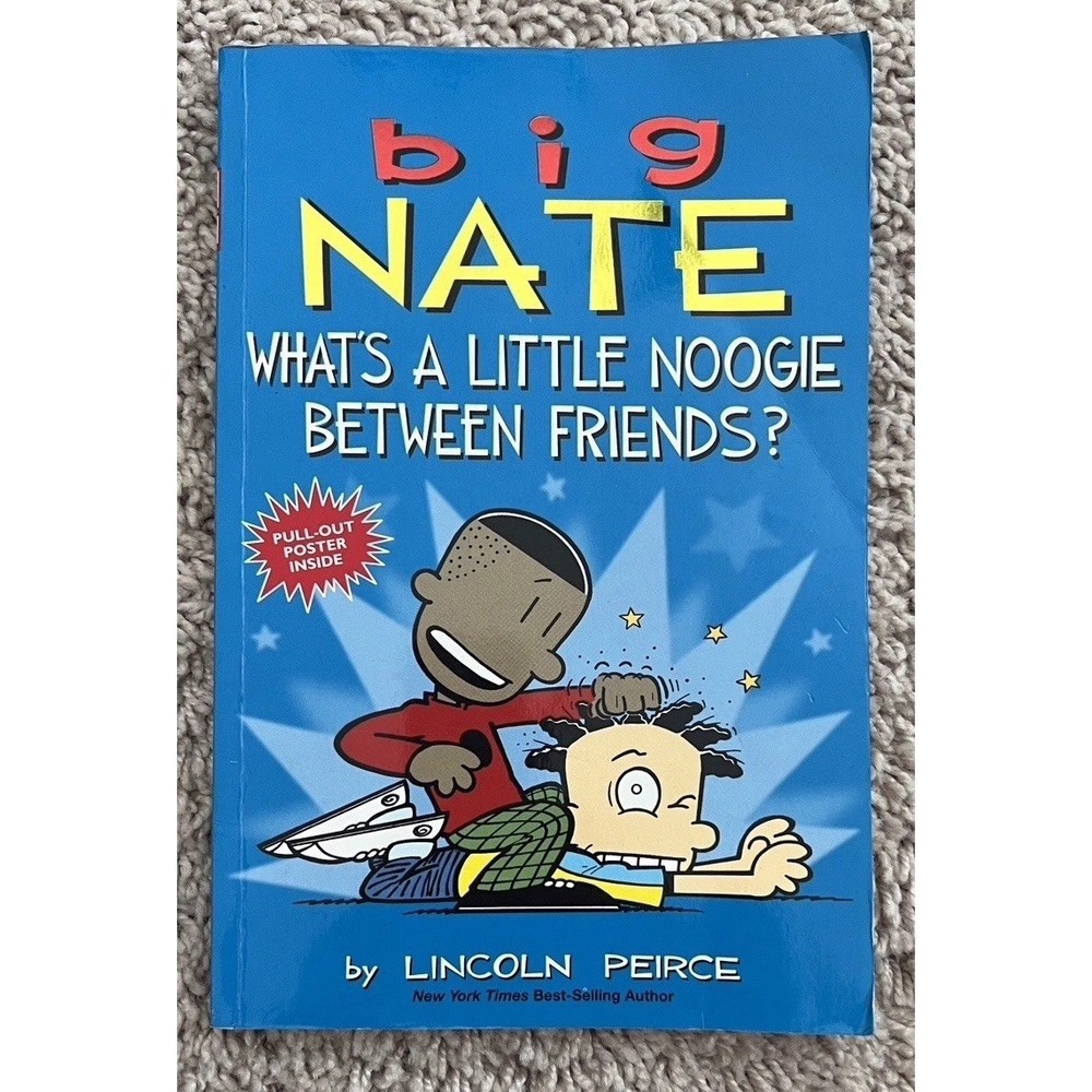 Big Nate: What's a Little Noogie Between Friends? - Paperback - GOOD